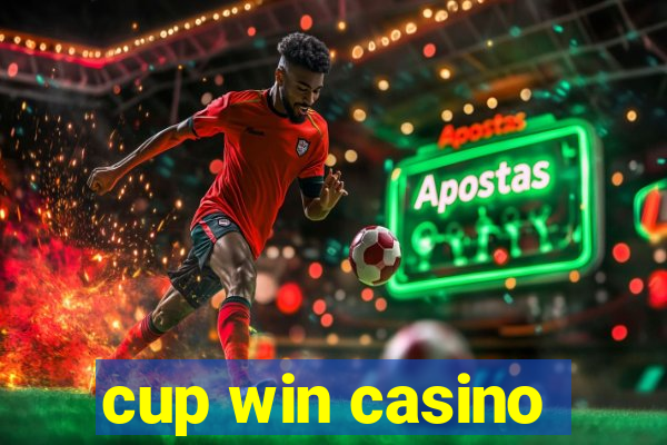 cup win casino